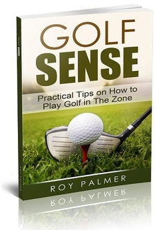 Golf Sense Book - playing in the Zone